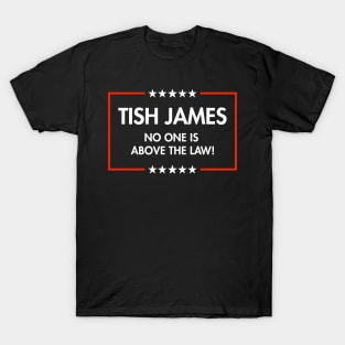 Tish James - No One is Above the Law T-Shirt